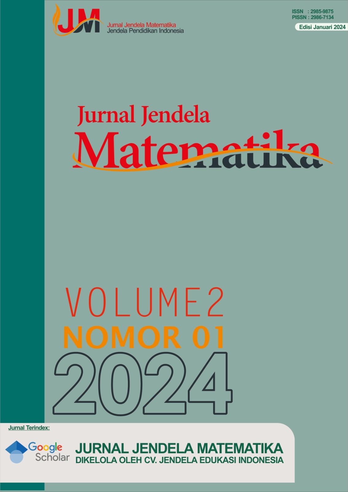 					View Vol. 2 No. 01 (2024): Jurnal Jendela Matematika: Edisi Januari 2024
				